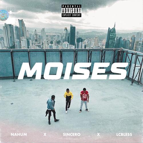 Moisés (feat. Sincero K.O & Lc Bless)