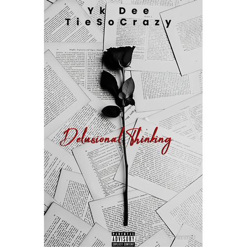 Delusional Thinking (feat. TieSoCrazy) [Explicit]