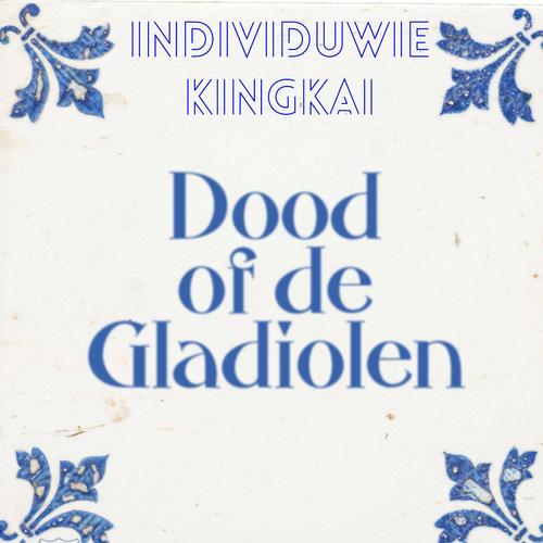 Dood of de gladiolen (feat. KingKai) [Explicit]
