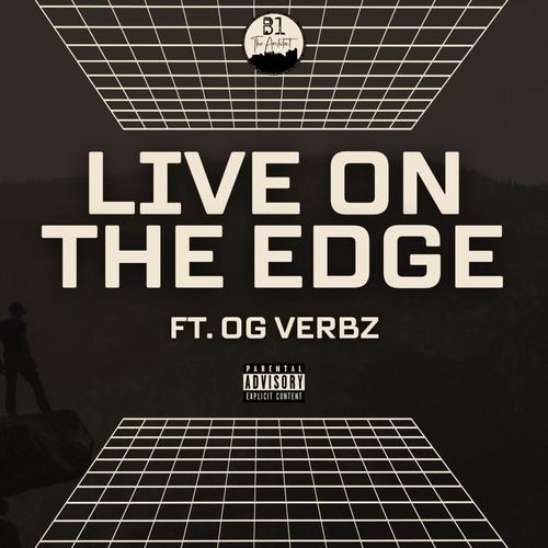 Live On The Edge (feat. OG Verbz) [Live] [Explicit]
