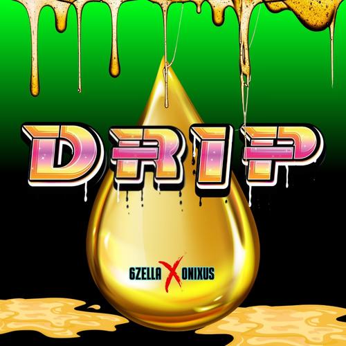 Drip (feat. Onixus)