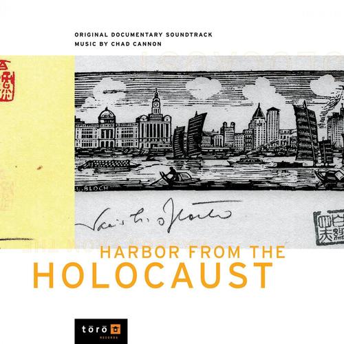 Harbor from the Holocaust (Original Documentary Soundtrack) (上海：大屠杀避风港 纪录片原声带)