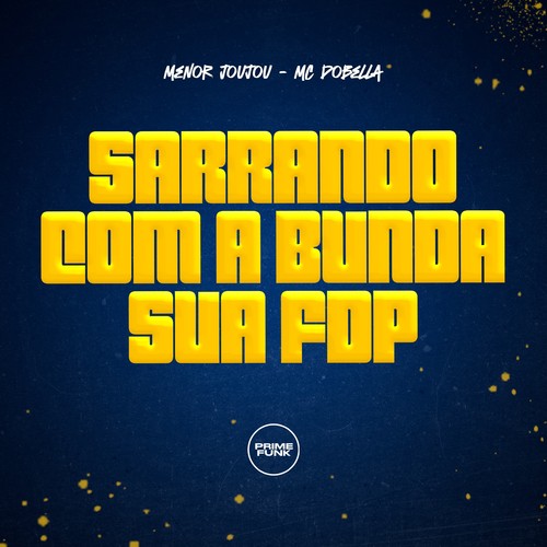 Sarrando Com a Bunda Sua Fdp (Explicit)