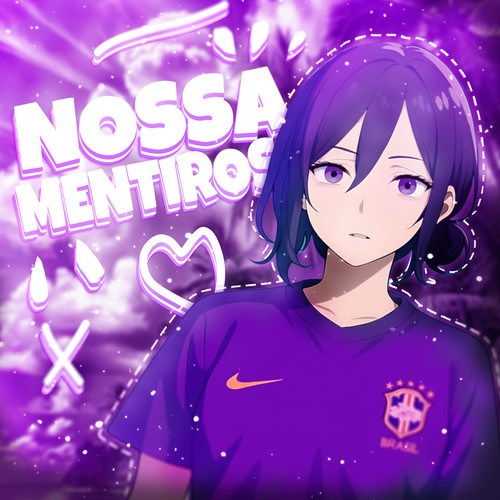 NOSSA MENTIROSA (Explicit)