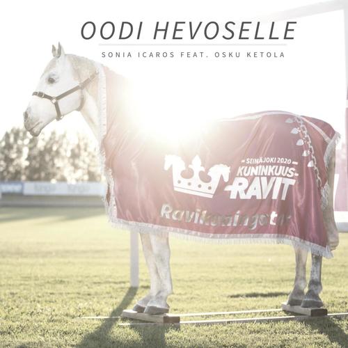 Oodi Hevoselle - Seinäjoen Kuninkuusravit Anthem (feat. Osku Ketola)