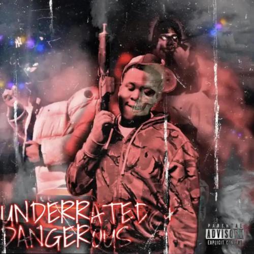 Underrated & Dangerous (Explicit)
