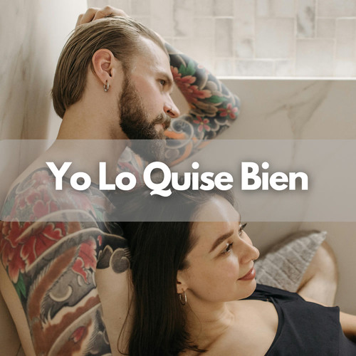 Yo Lo Quise Bien