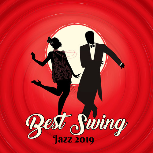 Best Swing Jazz 2019 – Collection of Top Instrumental Music for Funky Swing Dance Party