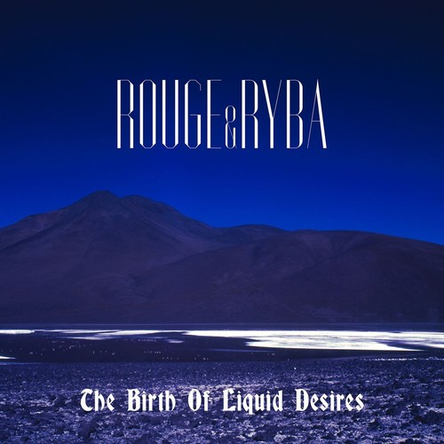 The Birth of Liquid Desires