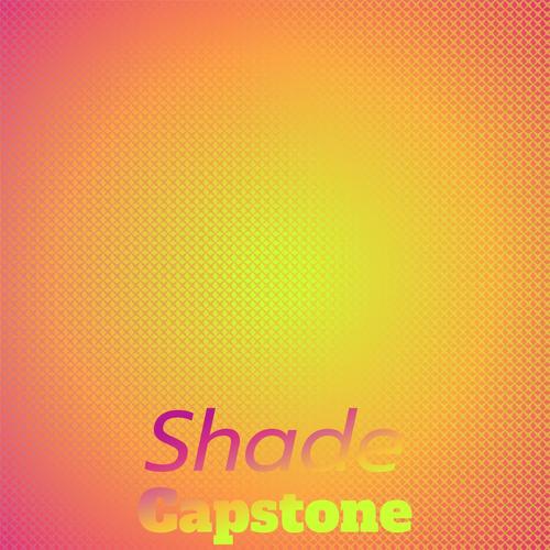 Shade Capstone