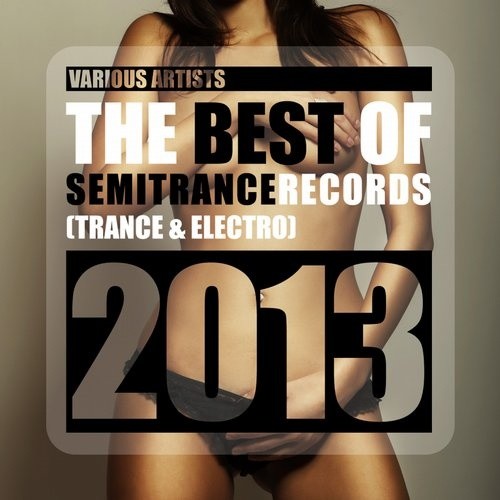 The Best Of Semitrance Records 2013 (Trance & Electro)