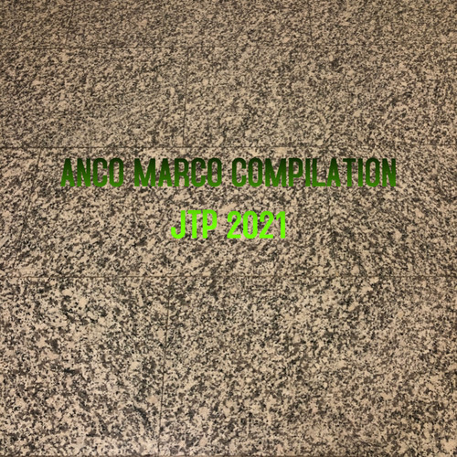 ANCO MARCO COMPILATION JTP 2021