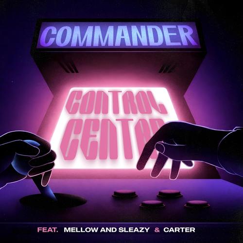 Control centre (feat. Mellow & Sleazy & Carter IV)