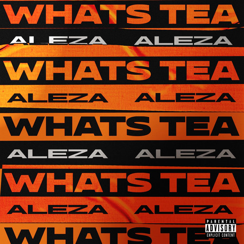 What's Tea (Explicit)