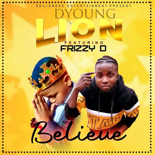 Believe by Dyoung-lion (feat. Frizzy d)