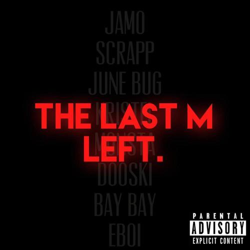 THE LAST M LEFT (Explicit)