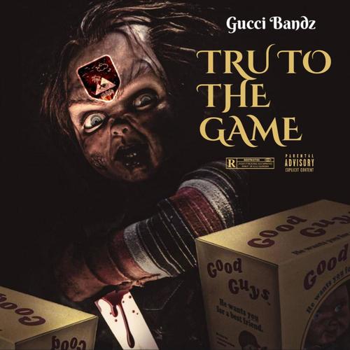 Tru To The Game (Explicit)