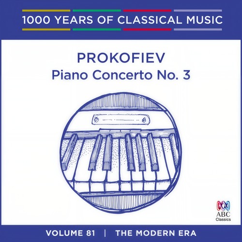 Prokofiev: Piano Concerto No. 3 (1000 Years Of Classical Music, Vol. 81)