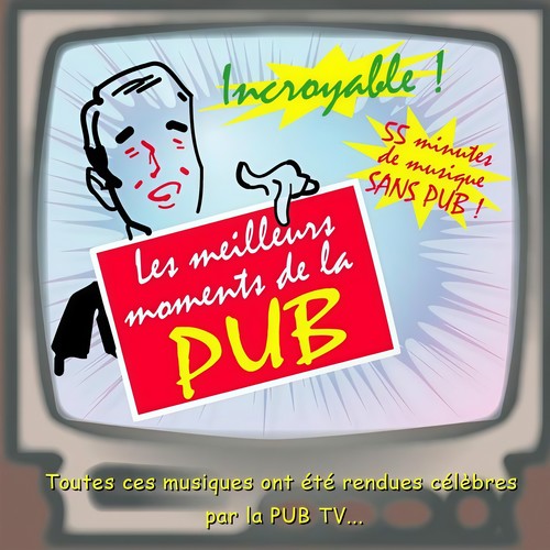 Les meilleurs moments de la pub (Best of Tv commercial & Tv ad music)