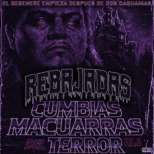 Cumbias Macuarras del Terror, Vol. 2 (Rebajadas) [Explicit]