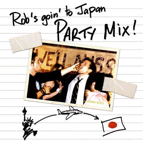 Robs Goin to Japan Party Mix