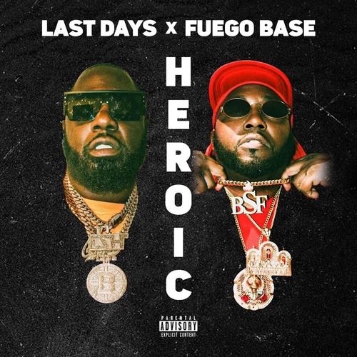 Heroic (feat. Fuego Base) [Explicit]