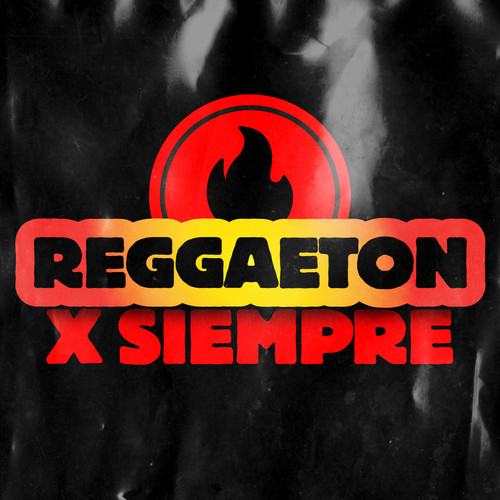 Reggaeton X SIEMPRE (Explicit)