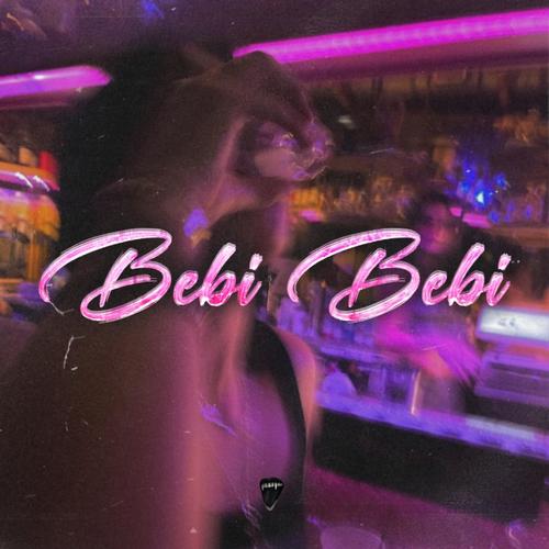 Bebi Bebi (Explicit)