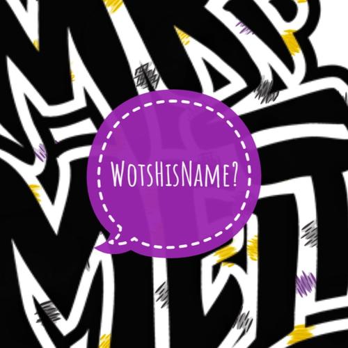 WotsHisName?