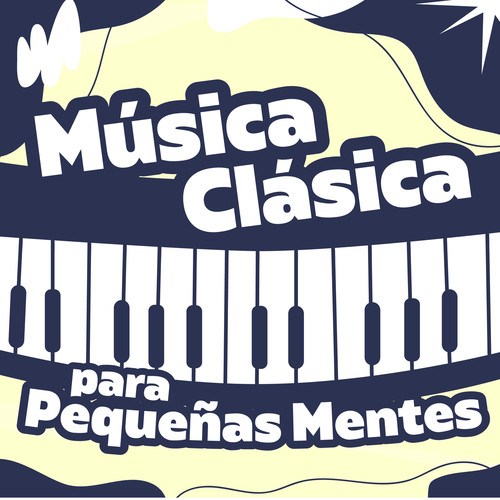 Música Clásica Para Pequeñas Mentes