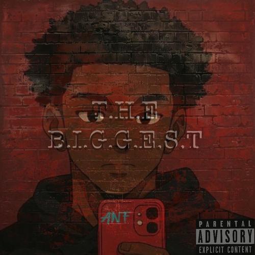 T.H.E B.I.G.G.E.S.T (Explicit)