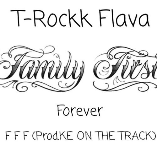 Family First Forever (F F F) [Prod.KE On The Track] [Explicit]