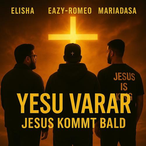 Yesu varar (Jesus kommt bald) (feat. MARIA DASA & Elisha)