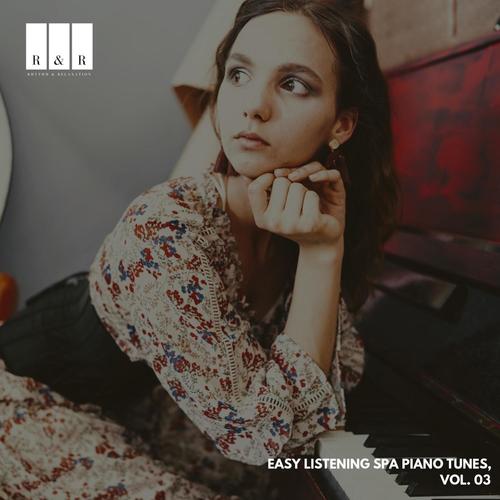 Easy Listening Spa Piano Tunes, Vol. 03