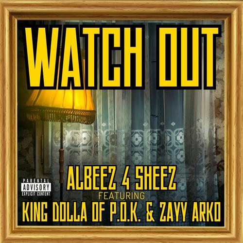 Watch Out (feat. King Dolla & Zayy Arko) [Explicit]