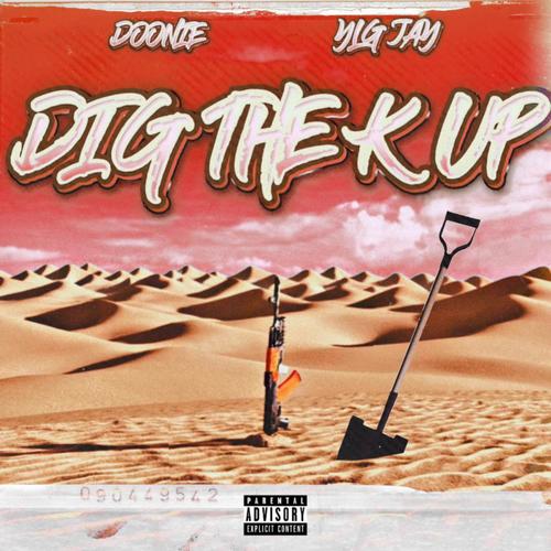 Dig The K Up (feat. Doonie) [Explicit]