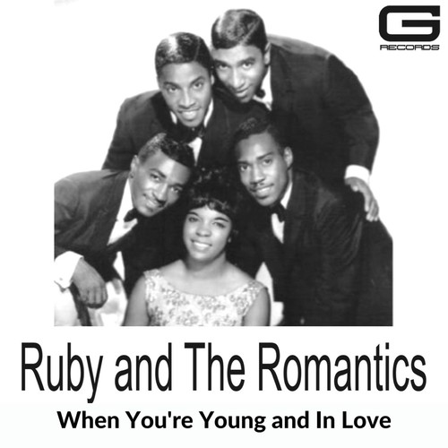 Ruby & The Romantics When You're Young and In Love