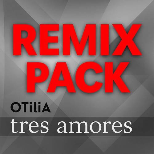 Tres Amores (Remixes)