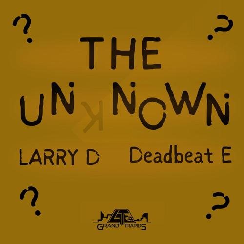 The Unknown (feat. Deadbeat E)