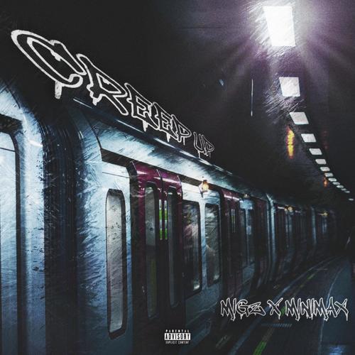 Creep Up (feat. Migz) [Explicit]