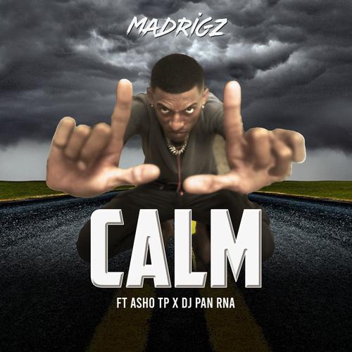 Calm (feat. Madrigz & Dj Pan RNA)