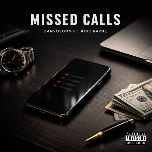 Missed Calls (feat. King Payne) [Explicit]
