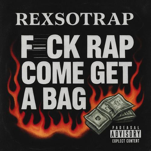 **** Rap Come Get A Bag (Explicit)