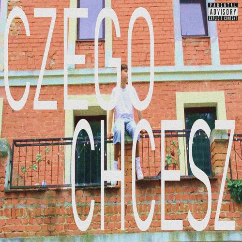 CZEGO CHCESZ?! (Explicit)