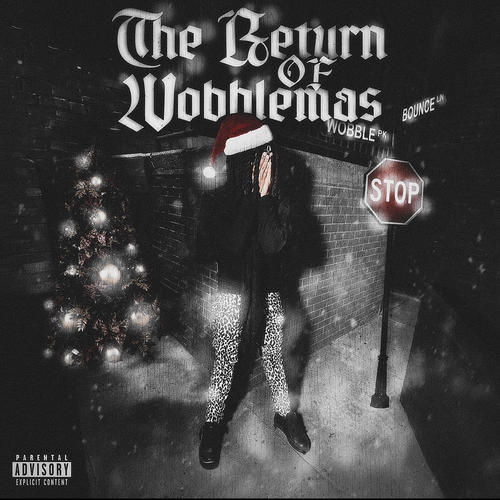 The Return Of Wobblemas (Explicit)