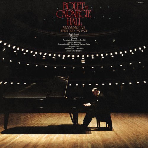 Jorge Bolet at Carnegie Hall, New York City, February 25, 1974 (Remastered)
