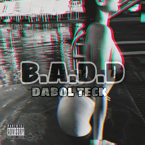 B.a.D.D (Explicit)