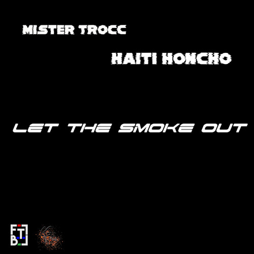 Let the Smoke Out (Explicit)