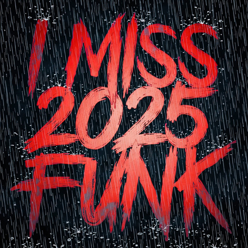 I MISS 2025 FUNK (Slowed)