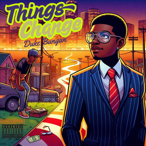 Things Change (Explicit)